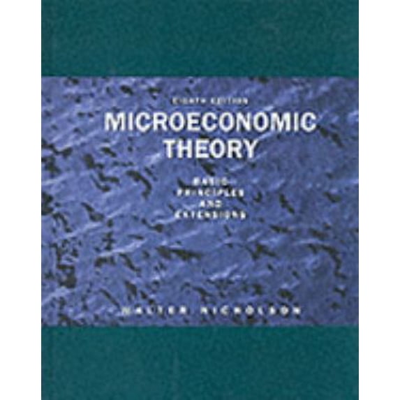 Pre-Owned Microeconomic Theory: Basic Principles and Extensions Hardcover Walter Nicholson