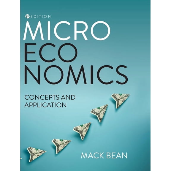 Microeconomics: Concepts and Application, (Hardcover)