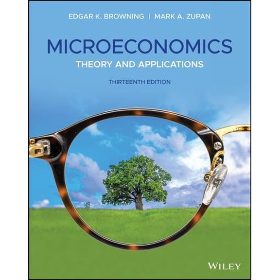 Pre-Owned Microeconomics: Theory and Applications, 9781119368922, 1119368928, Paperback, 13 edition