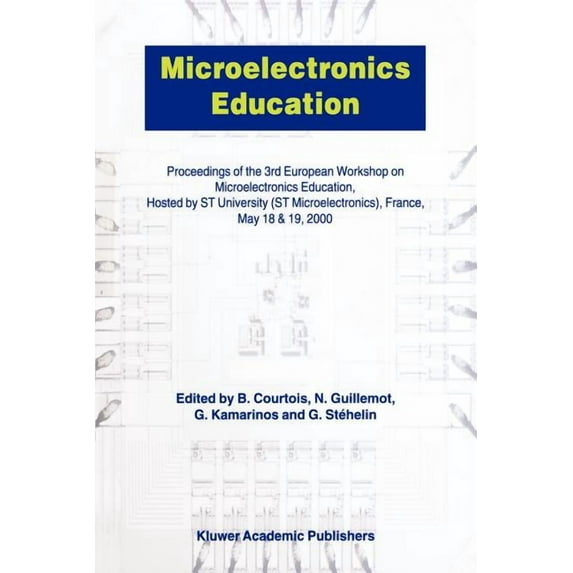 Microelectronics Education: Proceedings of the 3rd European Workshop on Microelectronics Education, (Paperback)