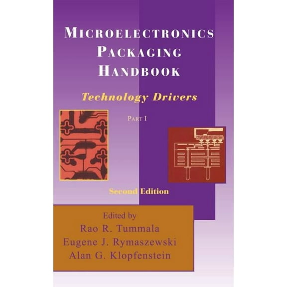 Microelectronics Packaging Handbook Microelectronics Packaging Handbook: Technology Drivers Part I, Book 1, (Hardcover)