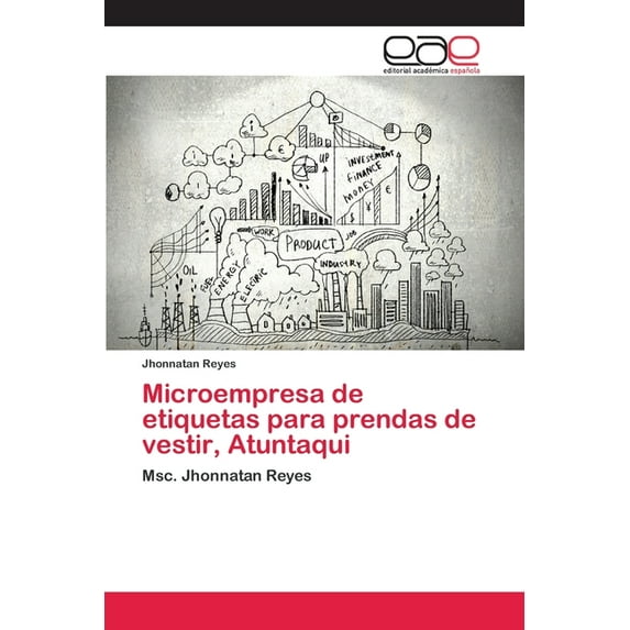 Microempresa de etiquetas para prendas de vestir, Atuntaqui (Paperback)