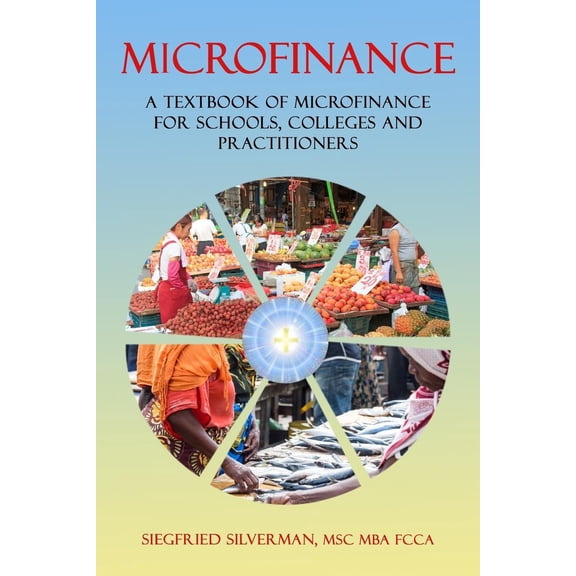 Microfinance : A Textbook for Schools, Colleges and Practitioners