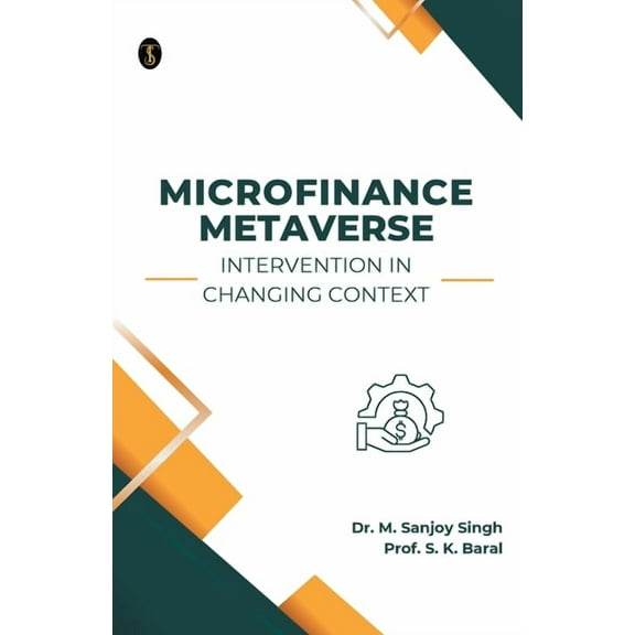 Microfinance Metaverse: Intervention in Changing Context (Paperback)