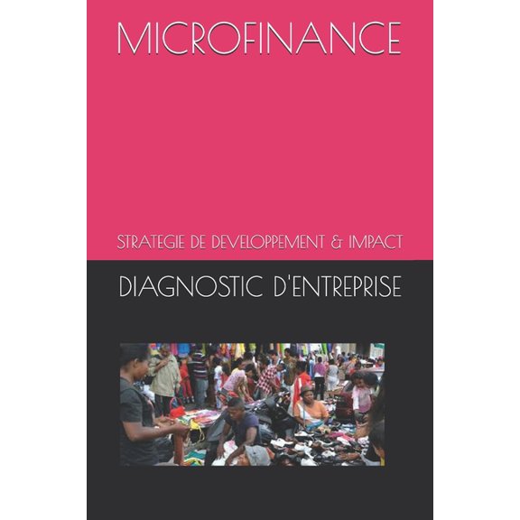 Microfinance : Strategie de Developpement & Impact (Paperback)