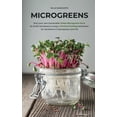 thumbnail image 1 of Microgreens: Start Your Own Sustainable Microgreen Farm for Profit and Pleasure Using Vertical Farming Techniques for Ga, (Paperback), 1 of 1