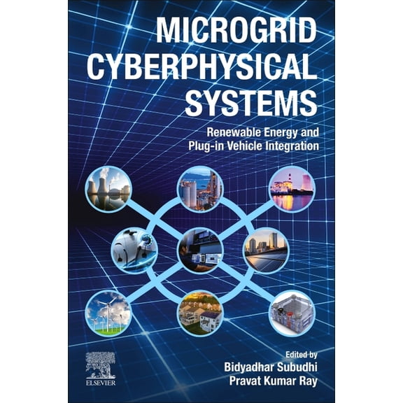 Microgrid Cyberphysical Systems: Renewable Energy and Plug-In Vehicle Integration, (Paperback)