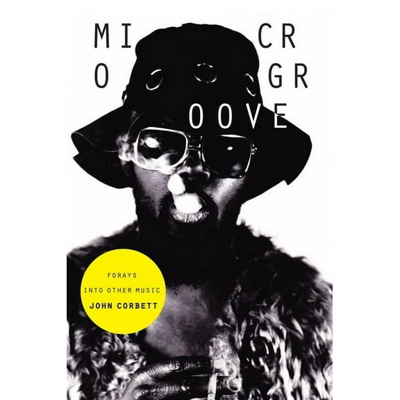 Microgroove: Forays into Other Music, (Hardcover)