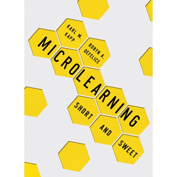Pre-Owned Microlearning: Short and Sweet (Paperback) 1949036731 9781949036732