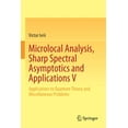 thumbnail image 1 of Microlocal Analysis, Sharp Spectral Asymptotics and Applications V: Applications to Quantum Theory and Miscellaneous Pro, (Paperback), 1 of 1