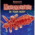 thumbnail image 1 of Pre-Owned Micromonsters in Your Body Micromonsters: Microscopic Life Up Close Library Binding Clare Hibbert, 1 of 1