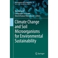 thumbnail image 1 of Microorganisms for Sustainability Climate Change and Soil Microorganisms for Environmental Sustainability, Book 28, (Hardcover), 1 of 1