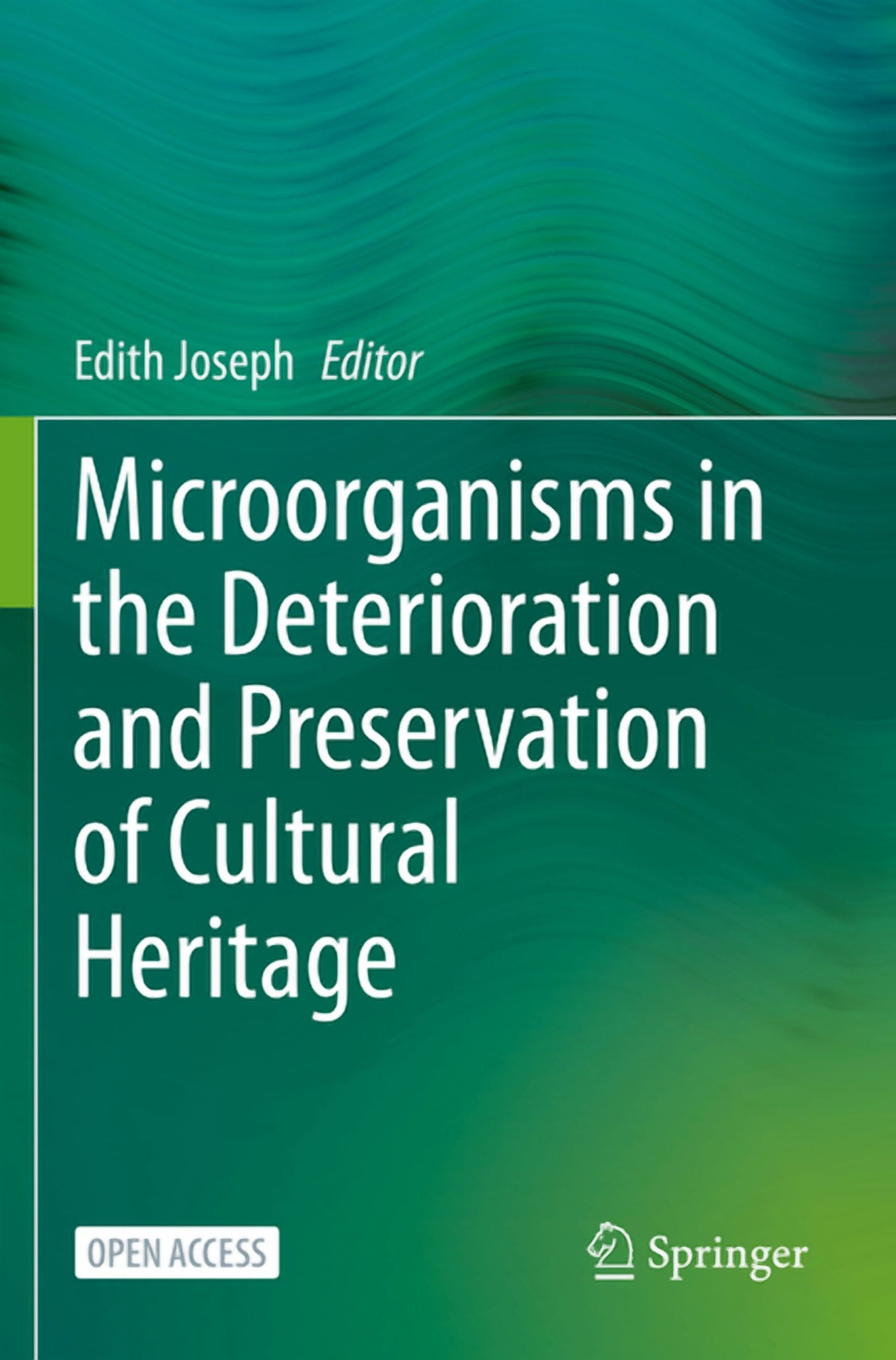 Microorganisms in the Deterioration and Preservation of Cultural ...