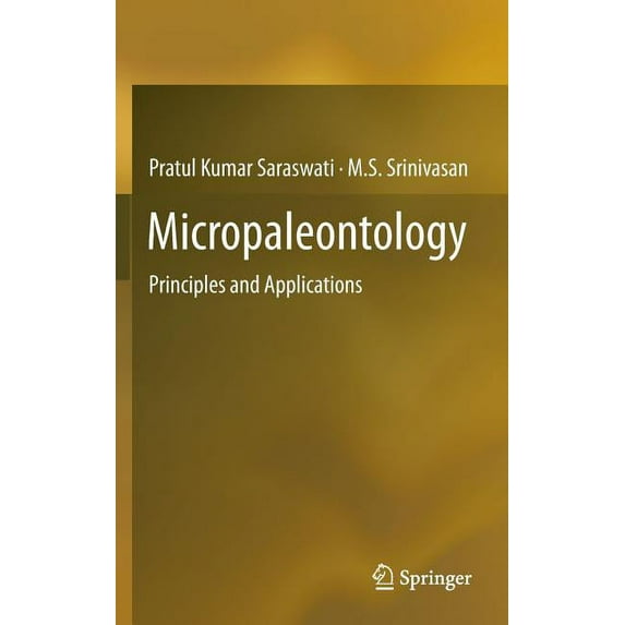 Micropaleontology: Principles and Applications, (Hardcover)