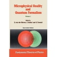 thumbnail image 1 of Fundamental Theories of Physics Microphysical Reality and Quantum Formalism: Proceedings of the Conference 'microphysical Reality and Quantum Forma, Book 25-26, (Paperback), 1 of 1