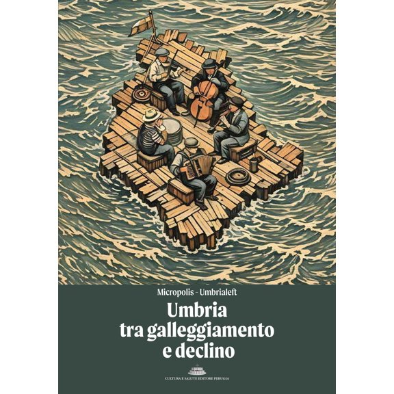 Micropolis,UmbriaLeft Umbria tra galleggiamento e declino (Paperback)