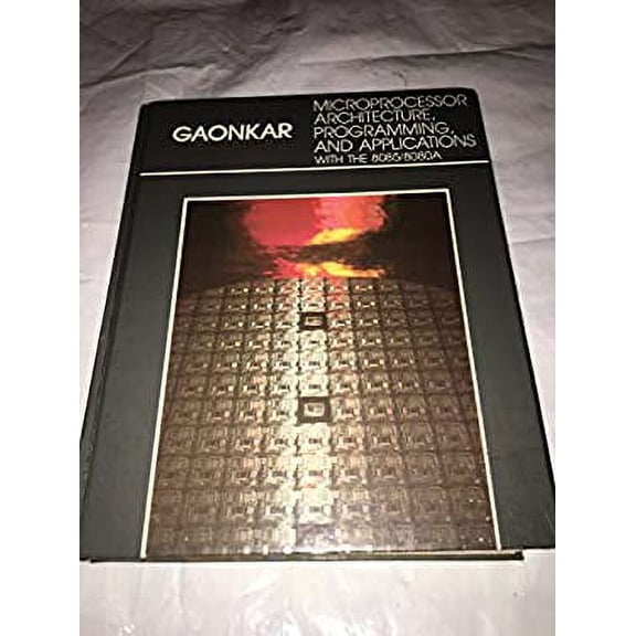 Pre-Owned Microprocessor architecture, programming, and applications with the 8085/8080A (Merrill's international series in electrical and electronics technology) (Hardcover) 0675201594 9780675201599