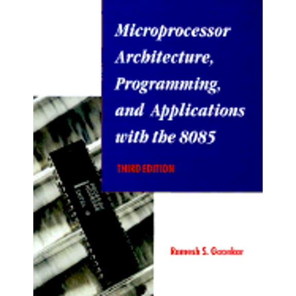 Pre-Owned Microprocessor Architecture, Programming, and Applications with the 8085 (Hardcover) 0131988557 9780131988552