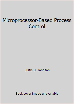Pre-Owned Microprocessor-Based Process Control (Hardcover) 0135806542 ...