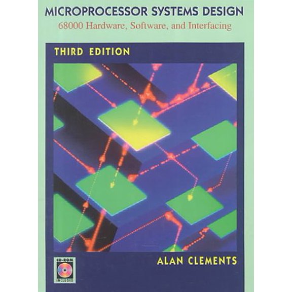 Pre-Owned Microprocessor Systems Design: 68000 Family Hardware, Software, and Interfacing - Clements, Alan
