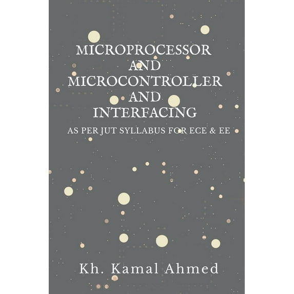 Microprocessor and Microcontroller and Interfacing, (Paperback)
