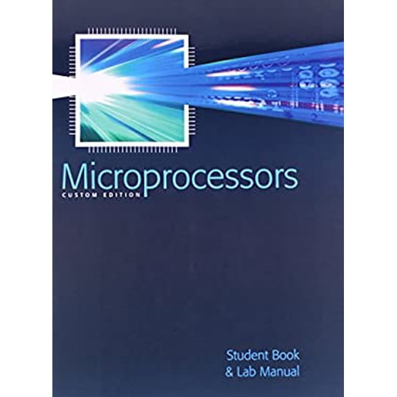 Pre-Owned Microprocessors: Student Book and Lab Manual (CUSTOM EDITION) - Stated on title page: Excerpts taken from The 8051 Microcontroller and Embedded Syste... (Paperback) 0558198767 9780558198763