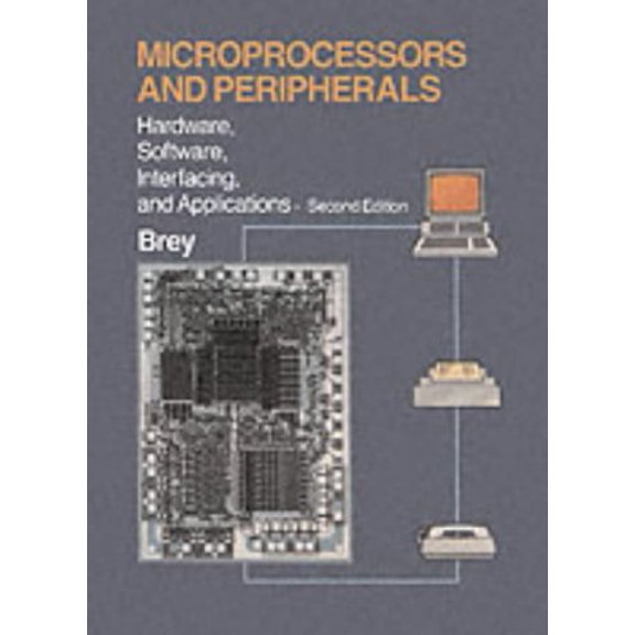 Pre-Owned Microprocessors and Peripherals: Hardware Software Interfacing and Applications (Paperback) 067520884X 9780675208840