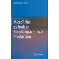 thumbnail image 1 of Micrornas as Tools in Biopharmaceutical Production, (Hardcover), 1 of 1