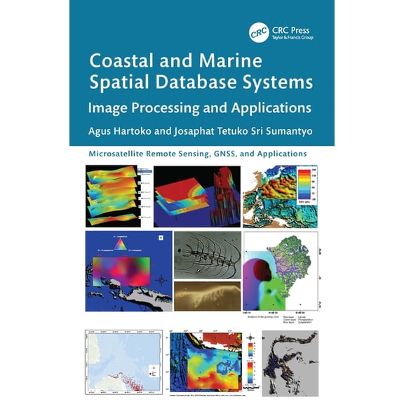 Microsatellite Remote Sensing, Gnss, and Coastal and Marine Spatial Database Systems: Image Processing and Applications, (Hardcover)