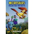 thumbnail image 1 of Pre-Owned Microsaurs: Follow That Tiny-Dactyl (Hardcover) 1250090210 9781250090218, 1 of 1