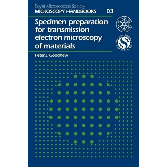 Microscopy Handbooks Specimen Preparation for Transmission Electron Microscopy of Materials, Book 3, (Paperback)