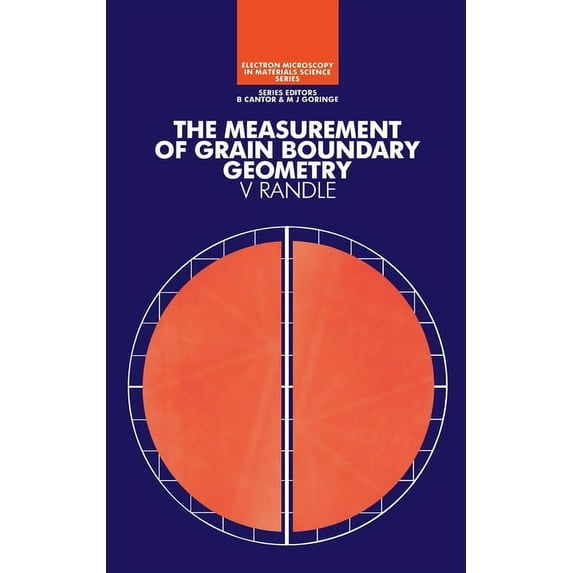 Microscopy in Materials Science The Measurement of Grain Boundary Geometry, (Hardcover)