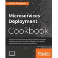 thumbnail image 1 of Microservices Deployment Cookbook, (Paperback), 1 of 1