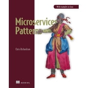 Microservices Patterns With examples in Java Edition 1 Paperback