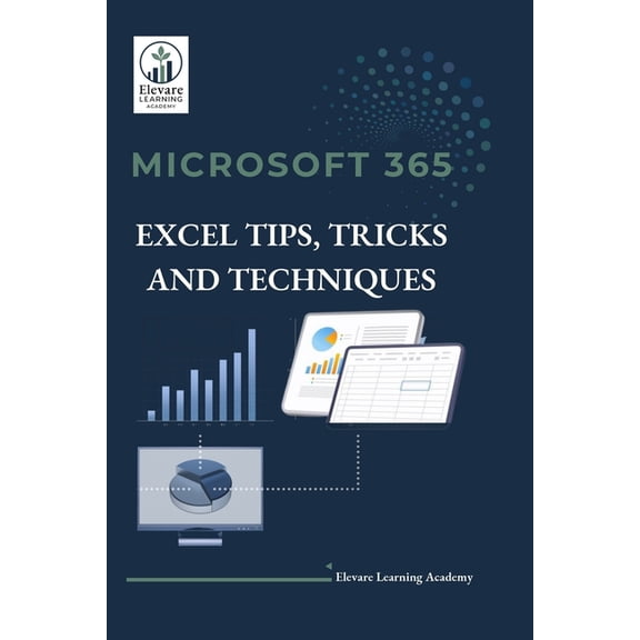 Microsoft 365 Excel Tips, Tricks and Techniques, (Paperback)