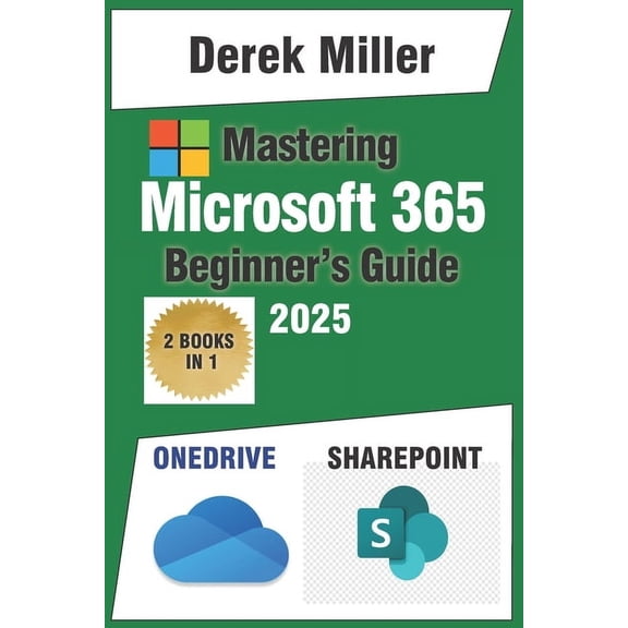 Microsoft 365 Handbook for Beginners: Master OneDrive and SharePoint: Expert Strategies for Seamless File Sharing and Te, (Paperback)