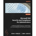 thumbnail image 1 of Microsoft 365 Security and Compliance for Administrators: A definitive guide to planning, implementing, and maintaining , (Paperback), 1 of 1