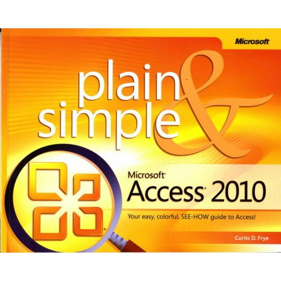 Pre-Owned Microsoft Access 2010 Plain & Simple (Paperback) 0735627304 9780735627307