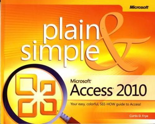 Pre-Owned Microsoft Access 2010 Plain \u0026 Simple (Paperback) 0735627304 9780735627307