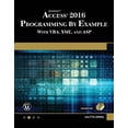 thumbnail image 1 of Microsoft Access 2016 Programming by Example: With Vba, XML, and ASP, (Paperback), 1 of 1