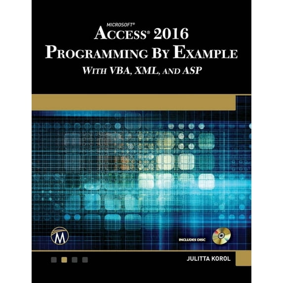 Microsoft Access 2016 Programming by Example: With Vba, XML, and ASP, (Paperback)