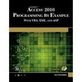 thumbnail image 1 of Pre-Owned Microsoft Access 2016 Programming by Example: With Vba, XML, and ASP (Paperback) 1942270844 9781942270843, 1 of 1