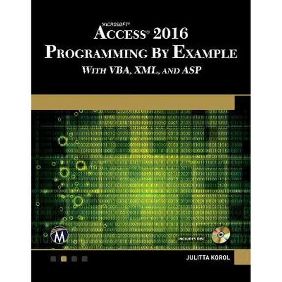 Pre-Owned Microsoft Access 2016 Programming by Example: With Vba, XML, and ASP (Paperback) 1942270844 9781942270843