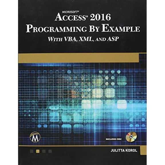 Pre-Owned Microsoft Access 2016 Programming by Example: With Vba, XML, and ASP (Paperback) 1942270844 9781942270843