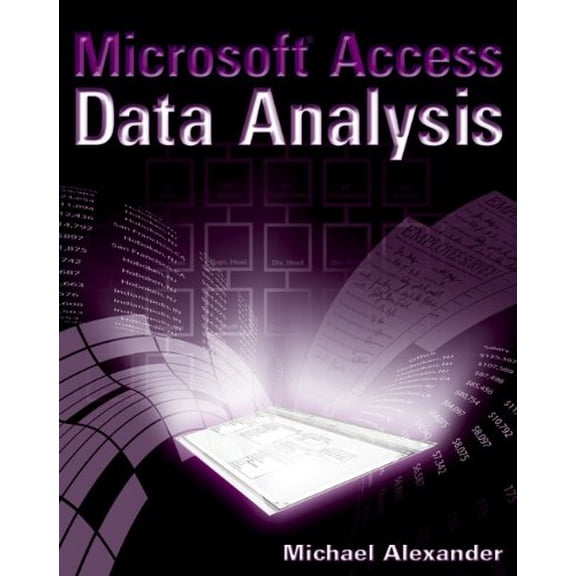 Pre-Owned Microsoft Access Data Analysis: Unleashing the Analytical Power of Access (Paperback) 076459978X 9780764599781