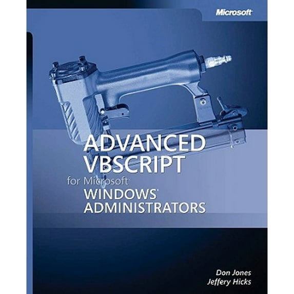 Pre-Owned Advanced VBScript for Microsoft® Windows® Administrators (Paperback) 0735622442 9780735622449