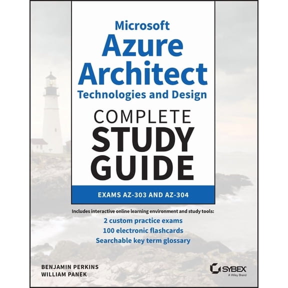 Microsoft Azure Architect Technologies and Design Complete Study Guide: Exams Az-303 and Az-304, (Paperback)