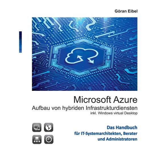 Microsoft Azure Aufbau von hybriden Infrastrukturdiensten: inklusive Windows virtual Desktops, (Paperback)