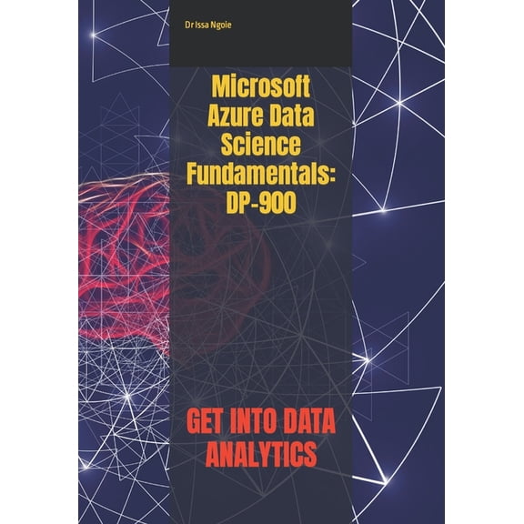 Microsoft Azure Data Science Fundamentals : Dp-900 (Paperback)
