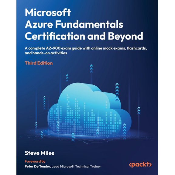Microsoft Azure Fundamentals Certification and Beyond - Third Edition: A complete AZ-900 exam guide with online mock exa, (Paperback)